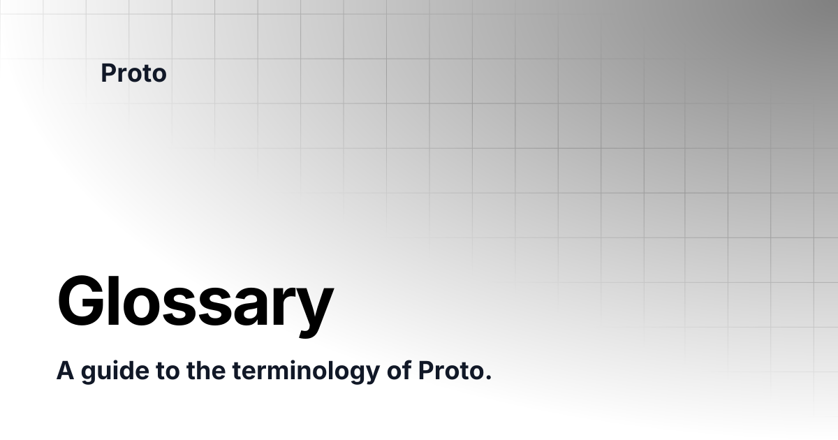 Glossary | Proto